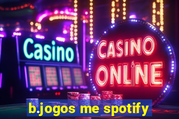 b.jogos me spotify